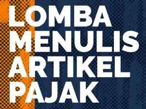 Ketentuan Lomba Menulis Artikel Pajak 2017 (Updated)