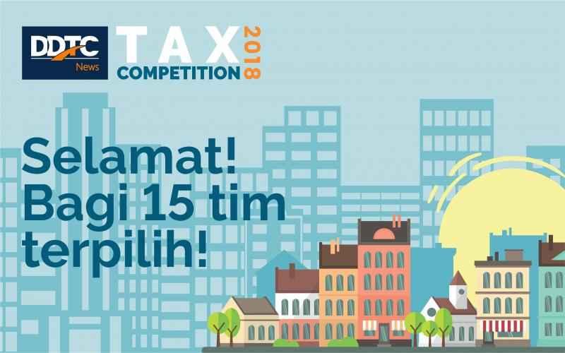 Ini Dia 15 Tim yang Lolos Seleksi Awal DDTCNews Tax Competition 2018