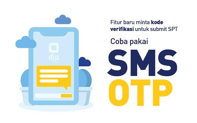 Mulai Sekarang, Ada 3 Operator Seluler yang Layani SMS OTP DJP Online