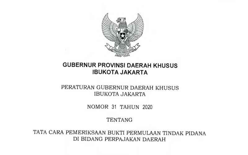 Pemprov DKI Terbitkan Aturan Tata Cara Pemeriksaan Bukti Permulaan