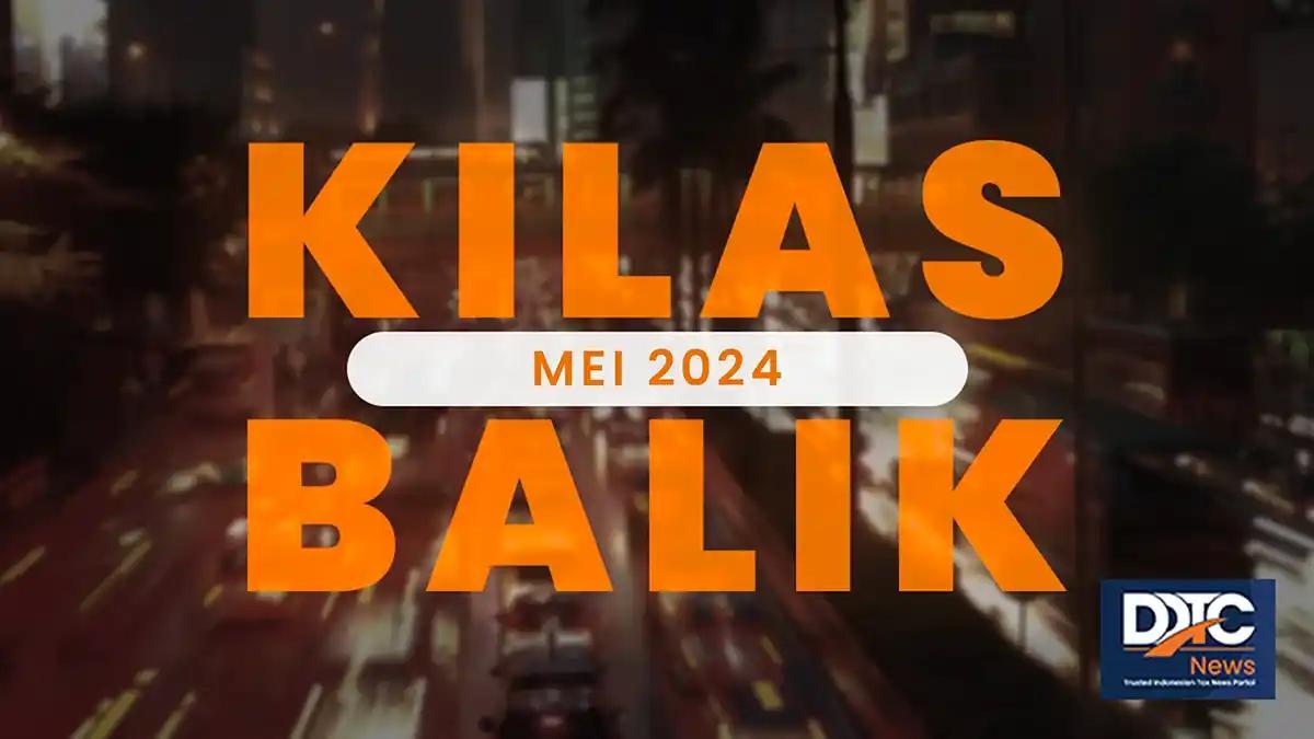 Mei 2024: Fitur e-Bupot Diperbarui, Insentif Perpajakan di IKN Dirilis