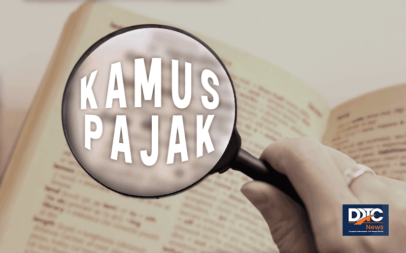 Apa Itu Komite Pengawas Perpajakan (Komwasjak)?