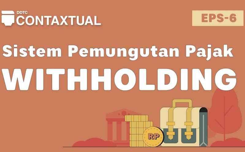 Apa Itu Sistem Pemungutan Pajak Withholding? Tonton Video Ini