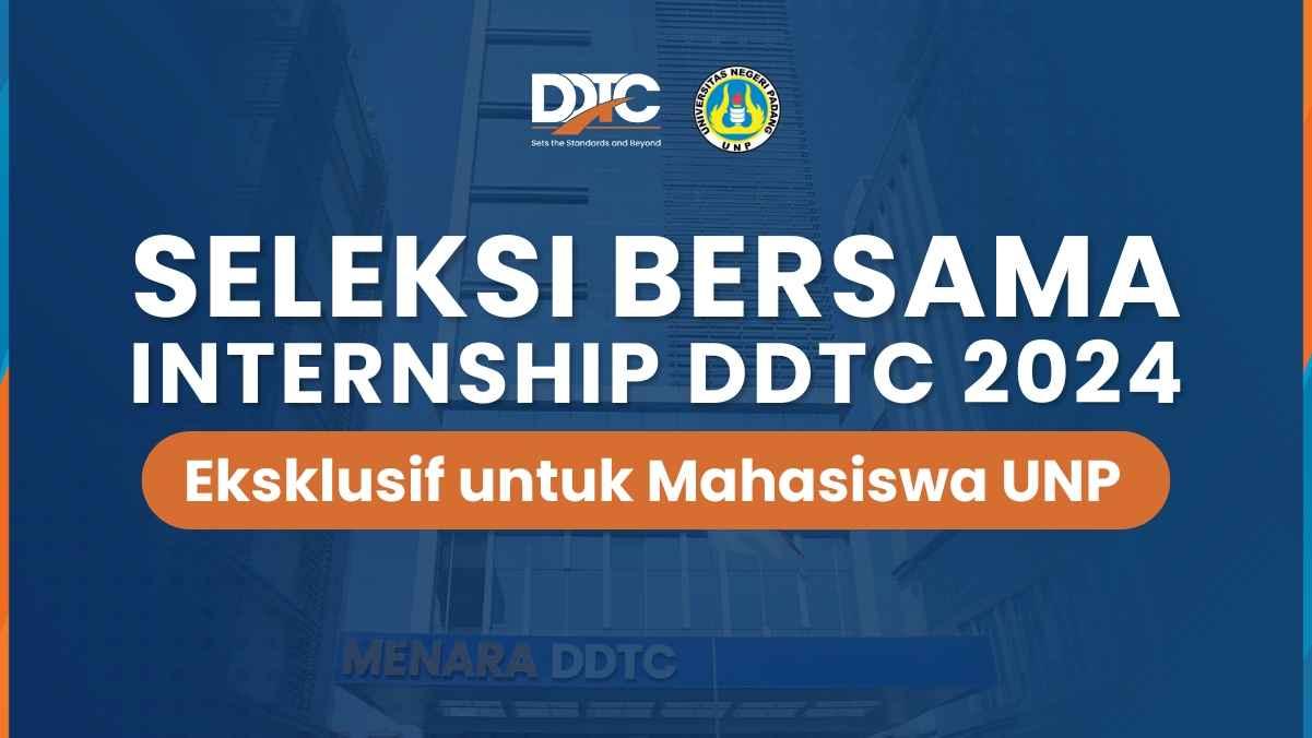 DDTC & Universitas Negeri Padang Gelar Seleksi Bersama Internship 2024