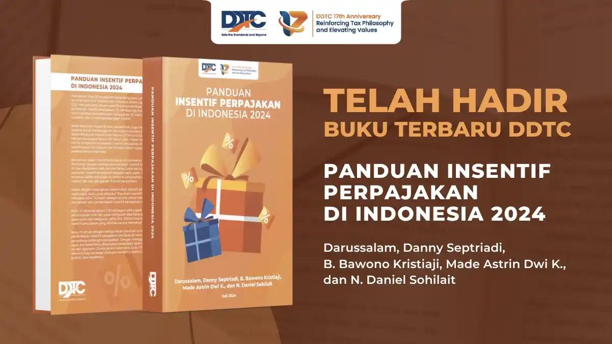 DDTC Rilis Buku Baru Lagi, Panduan Insentif Perpajakan Indonesia 2024
