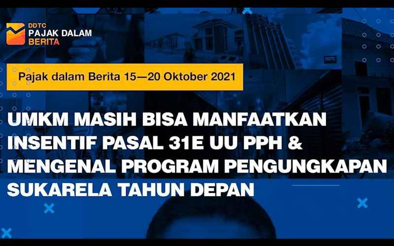 Insentif UMKM di UU HPP & Program Pengungkapan Sukarela, Cek Videonya!