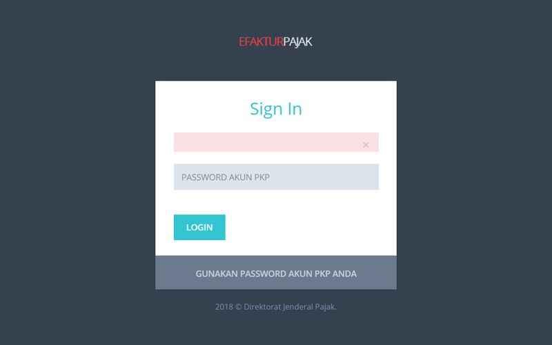 Mau Login e-Faktur Web Based? DJP Imbau Anda Pastikan Ini Dulu