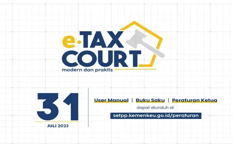 Mau Pakai e-Tax Court? Wajib Pajak dan Kuasa Hukum Bikin Akun Dulu