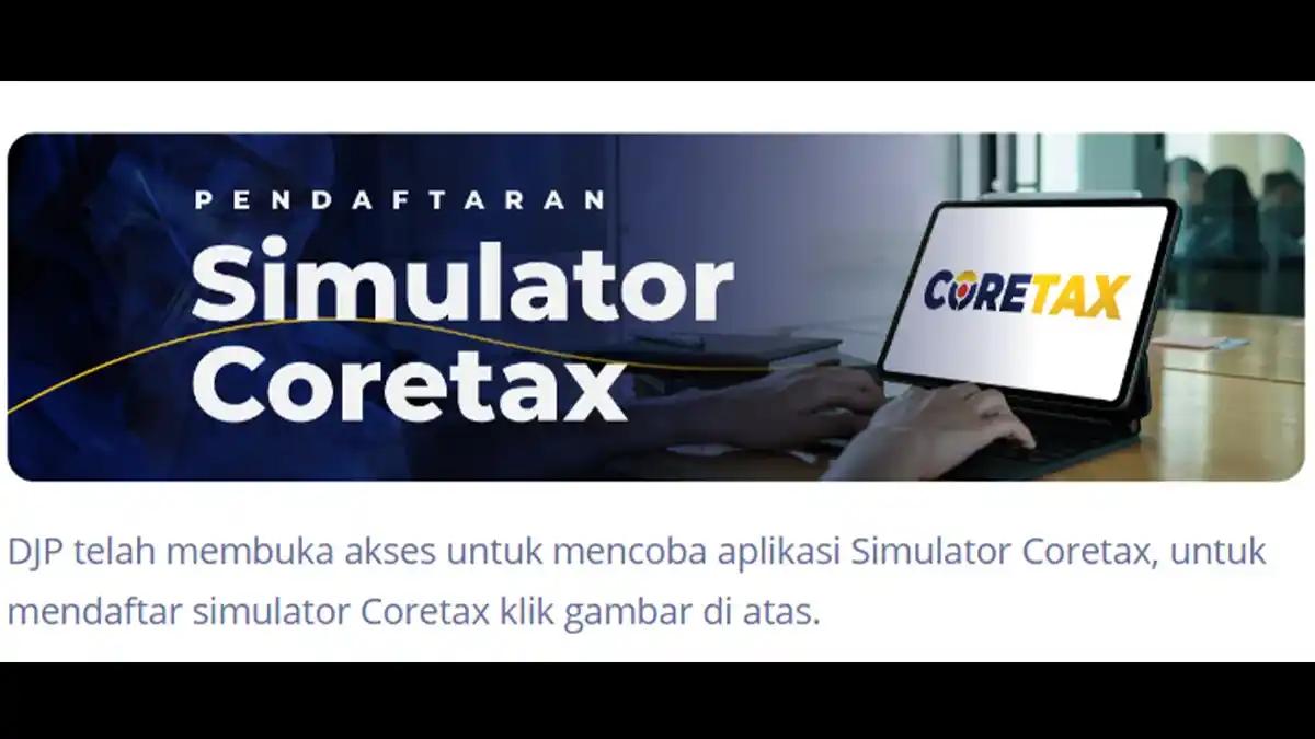 Perkenalkan Fitur-fitur Coretax kepada WP, DJP Sediakan Simulator