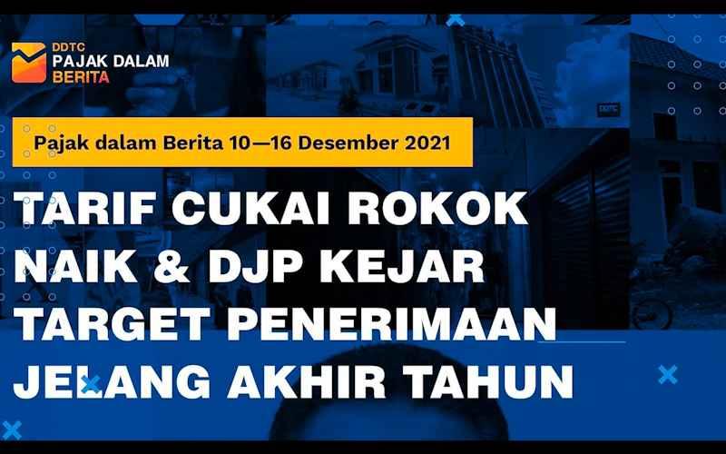 Video: Cukai Rokok Naik di 2022 dan DJP Kejar Target Penerimaan Pajak