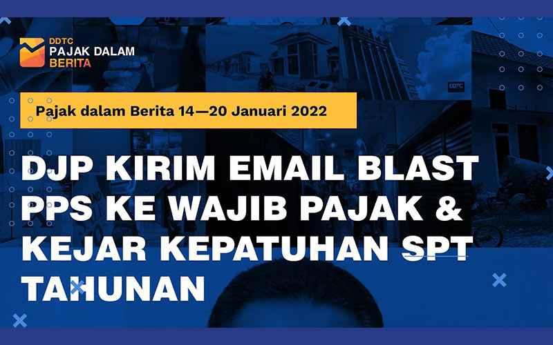 Video: DJP Kirim Email Promosi PPS ke WP & Kejar Kepatuhan SPT Tahunan