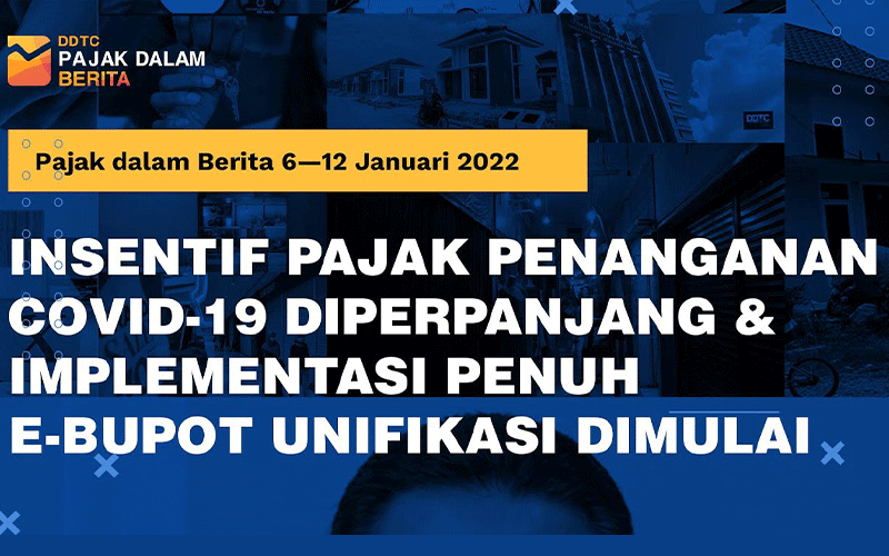 Video: Insentif Pajak Covid-19 Dilanjutkan & E-Bupot Unifikasi Dimulai