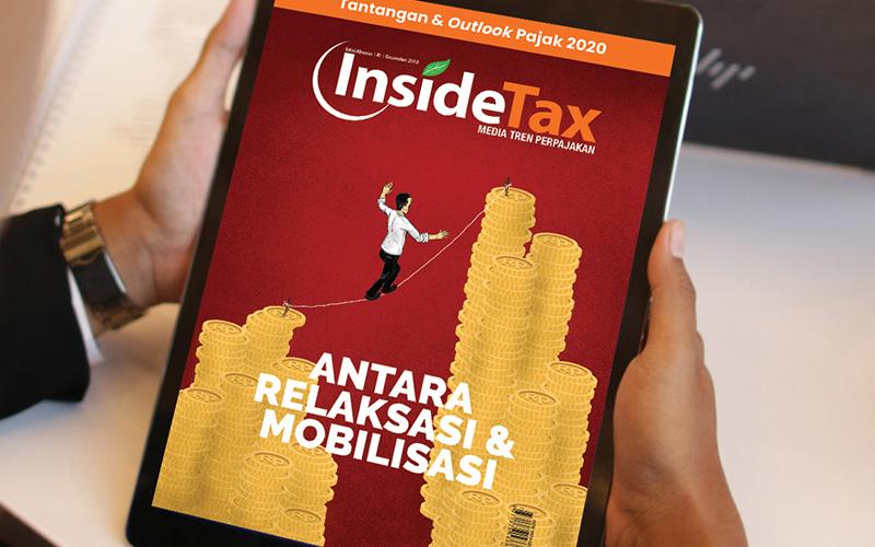 Download Inside Tax Edisi Outlook 'Antara Relaksasi & Mobilisasi'