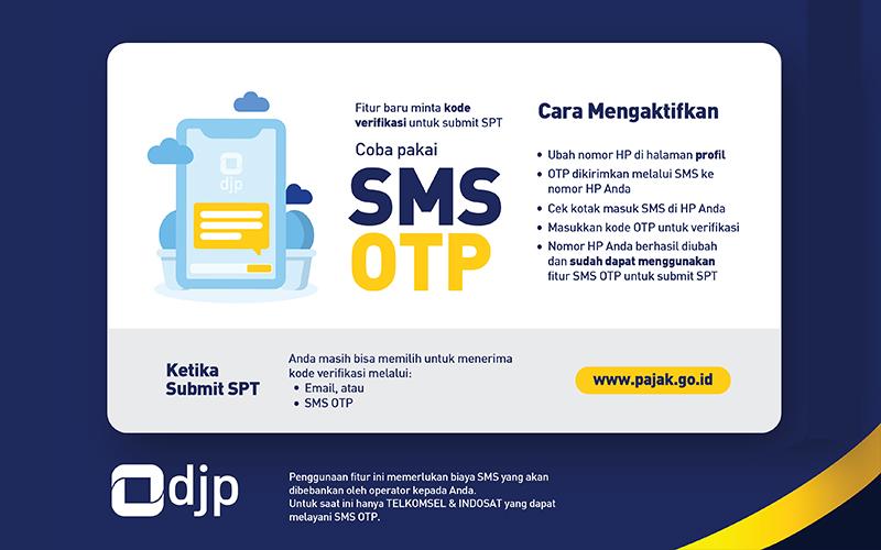 Ternyata Pemakaian SMS OTP Lebih Cepat dari Rencana Awal, Ini Kata DJP