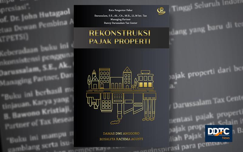 Mau Tahu Soal Pajak Properti? Baca Buku Ini