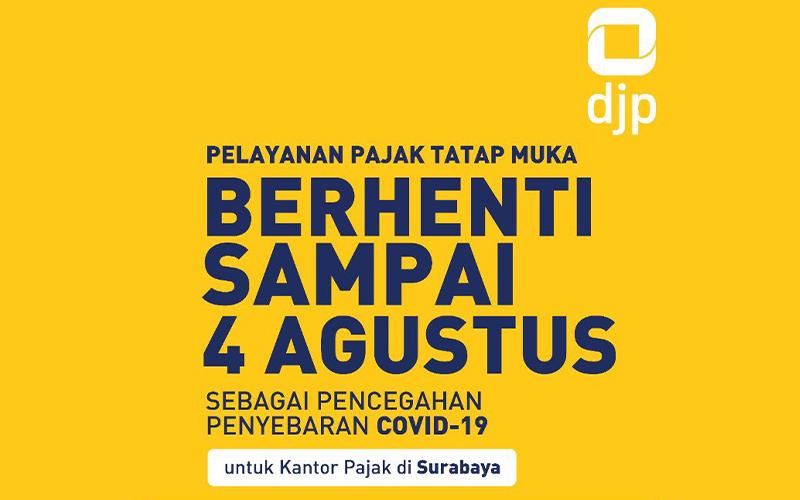 Pengumuman! Pelayanan Tatap Muka Kantor Pajak Surabaya Dihentikan