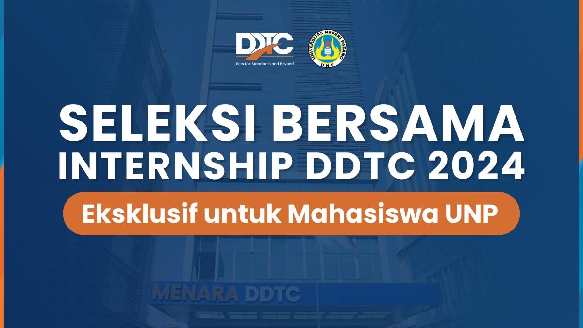 DDTC & Universitas Negeri Padang Gelar Seleksi Bersama Internship 2024