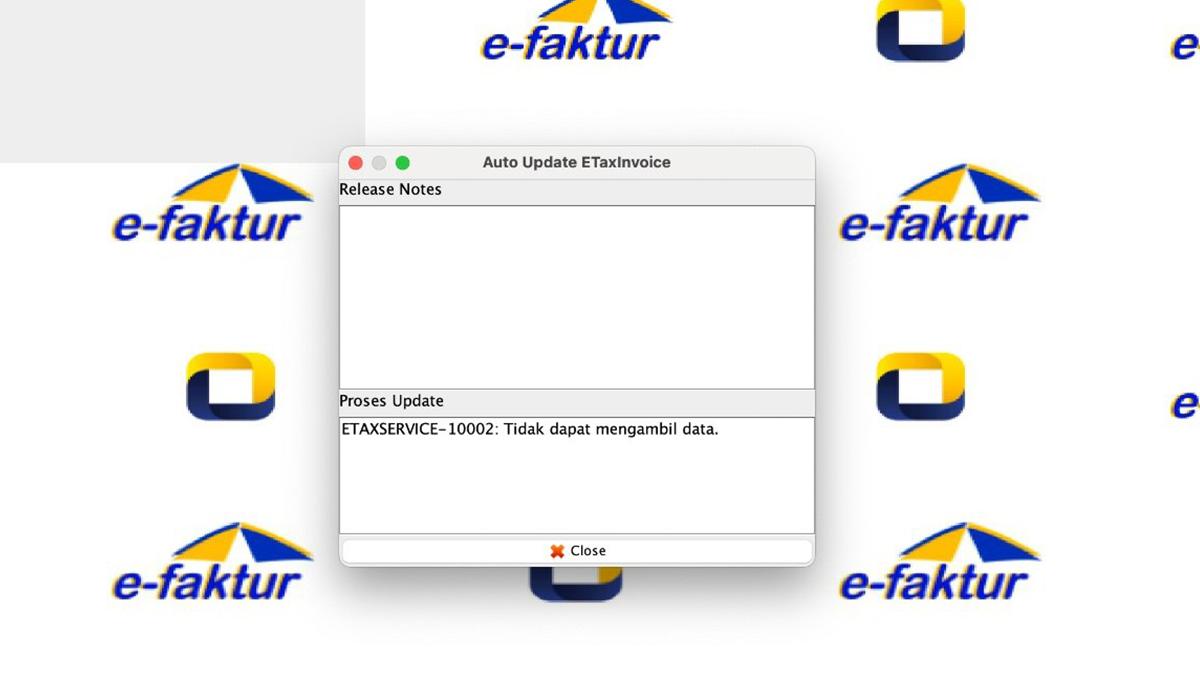 Eror ETAXSERVICE-10002 Setelah Update e-Faktur 4.0? DJP Sarankan Ini
