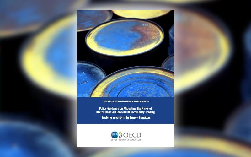 OECD Rilis Panduan Mitigasi Aliran Dana Gelap dalam Perdagangan Minyak