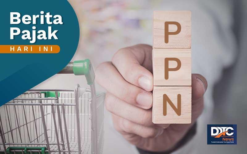 Tarif PPN 11% Berlaku Mulai Hari Ini, Ditjen Pajak Perbarui e-Faktur