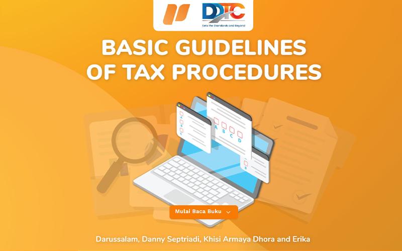 Tersedia di Perpajakan DDTC, Buku Basic Guidelines of Tax Procedures