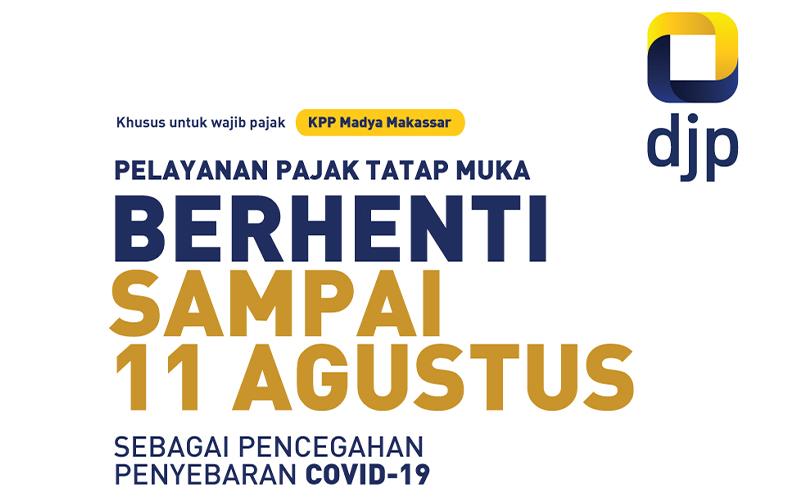 Per Hari Ini, Pelayanan Tatap Muka KPP Madya Makassar Tutup Sementara